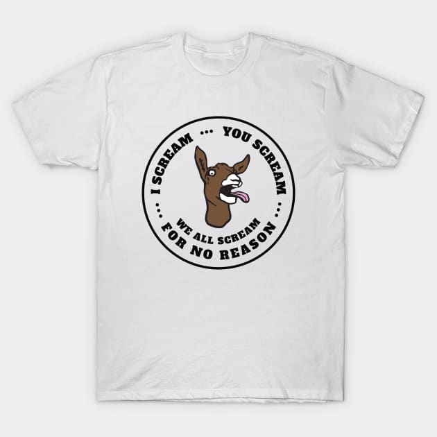 I Scream You Scream We All Scream For No Reason – screaming goat T-Shirt by Rigipedia